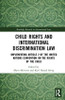 Child Rights and International Discrimination Law