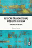 African Transnational Mobility in China