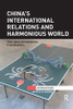 China's International Relations and Harmonious World