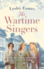 The Wartime Singers: A totally heartwarming and emotional wartime saga