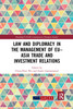 Law and Diplomacy in the Management of EU–Asia Trade and Investment Relations