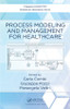 Process Modeling and Management for Healthcare