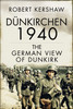 Dunkirchen 1940: The German View of Dunkirk