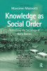 Knowledge as Social Order