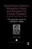 Dysconscious Racism, Afrocentric Praxis, and Education for Human Freedom: Through the Years I Keep on Toiling