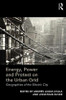 Energy, Power and Protest on the Urban Grid