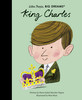 King Charles (Little People, Big Dreams)