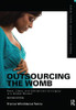 Outsourcing the Womb