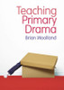 Teaching Primary Drama