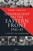 Generalship on the Eastern Front, 1941-45: A Study in Command