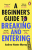 Beginner's Guide to Breaking and Entering