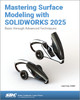 Mastering Surface Modeling with SOLIDWORKS 2025