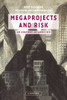 Megaprojects and Risk