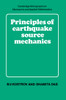 Principles of Earthquake Source Mechanics