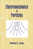 Electromechanics of Particles