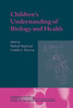 Children's Understanding of Biology and Health