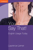 You Can't Say That! English Usage Today