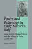 Power and Patronage in Early Medieval Italy
