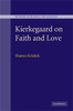 Kierkegaard on Faith and Love