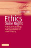 Ethics Done Right