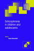 Schizophrenia in Children and Adolescents