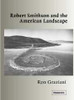 Robert Smithson and the American Landscape