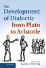 The Development of Dialectic from Plato to Aristotle