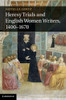Heresy Trials and English Women Writers, 1400-1670