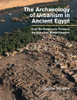 The Archaeology of Urbanism in Ancient Egypt
