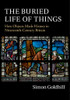 The Buried Life of Things