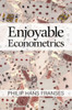 Enjoyable Econometrics