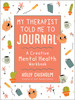 My Therapist Told Me to Journal
