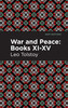 War and Peace Books XI - XV