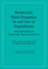 Relativistic Fluid Dynamics In and Out of Equilibrium