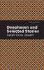Deephaven and Selected Stories