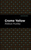 Crome Yellow