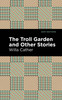 The Troll Garden And Other Stories
