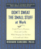 Don't Sweat The Small Stuff At Work