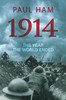1914: The Year the World Ended