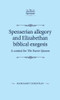 Spenserian allegory and Elizabethan biblical exegesis