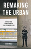 Remaking the urban