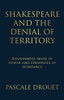 Shakespeare and the denial of territory