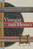Vinegar into Honey