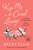 Kiss Me in the Coral Lounge