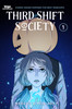 Third Shift Society Volume One