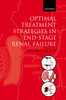Optimal Strategies For Treatment of End Stage Renal Failure