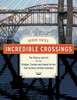 Incredible Crossings