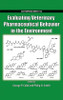 Evaluating Veterinary Pharmaceutical Behavior in the Environment