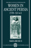Women in Ancient Persia, 559-331 BC