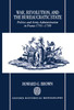 War, Revolution, and the Bureaucratic State